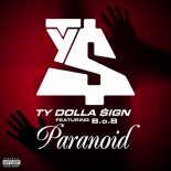 TY DOLLA $IGN feat. B.O.B. - Paranoid (Mart Inc. Remix)