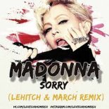 Madonna - Sorry (LeHitch & March Radio Edit)