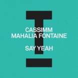 Cassimm & Mahalia Fontaine - Say Yeah (Extended Mix)