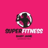SuperFitness - Baby Jane (Workout Mix 134 bpm)