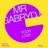 MrGabryDj - Your Love (Extended Mix)