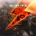 Chapter V - KILLING ITCH (Original Mix)