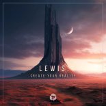 Lewis. - Create Your Reality (Original Mix)