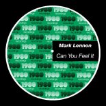 Mark Lennon - Can You Feel It (Extended Mix)