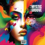 Maçy - MYSTIC GROOVE (Extended Mix)