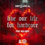 Neptunica feat. neji.mp3 - Live Our Life for Hardcore