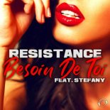 Resistance Feat. Stefany - Besoin De Toi (Extended Mix)