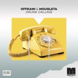 offrami & Mougleta - Drunk Calling