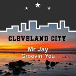 Mr Jay - Groovin You (Vocal Mix)