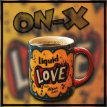 ON-X Feat. Alana Ives - Liquid Love (Club Extended Edit)