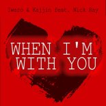 Iwaro & Kajjin Feat. Nick Ray - When I'm With You (Original Mix)
