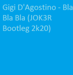 Gigi D'Agostino - Bla Bla Bla (JOK3R Bootleg 2k20)