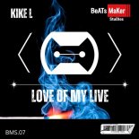 Kike L - Love of My Live (Original Mix)