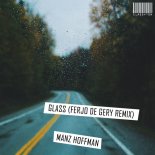 Manz Hoffman - Glass (Ferjo De Gery Remix)