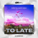 Papa Tin & Happy Deny - To Late (Extended Mix)