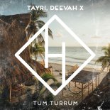 Tayri Feat Deevah X - Tum Turrum