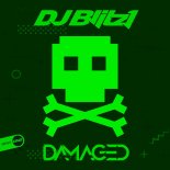 DJ Blitz1 - Damaged (Original Mix)