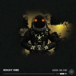 Roxxy Vibe - Ride or die
