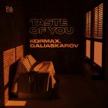 KORMAX & Galiaskarov - Taste Of You