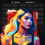 DJ Quba feat. Sandra K - Never Be Alone