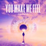 Axel Paerel - You Make Me Feel (Mighty Real)