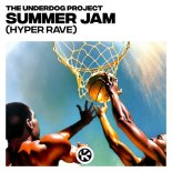The Underdog Project - Summer Jam (Hyper Rave Sped Up)