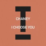 CHANEY (UK) - I Choose You (Extended Mix)