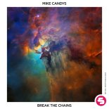 Mike Candys - Break the Chains (Extended Mix)