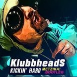 Klubbheads - Kickin Hard [Metzika! Bootleg 2016]