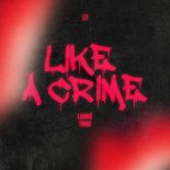 LANNÉ & TMW - Like A Crime (Original Mix)