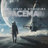Chris Decay & Nighth4wk - Spaceman