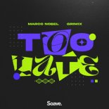 Marco Nobel & Grimix - Too Late