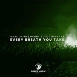 Marc Korn & Danny Suko Feat. HEART FX - Every Breath You Take (Hardstyle Edit)
