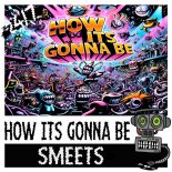 Smeets & 247 Hardcore - How It's Gonna Be