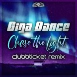 Giga Dance - Chase The Light (Clubbticket Extended Remix)