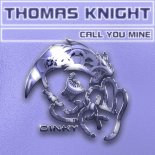 Thomas Knight - Call You Mine