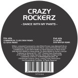 Crazy Rockerz - Dance With My Pants (Commercial Club Crew Remix)