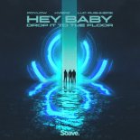 Poylow, Kverz & Luc Rushmere - Hey Baby (Drop It To The Floor)