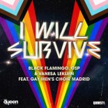 Black Flamingo x GSP x Vanesa LeKlein x Gay Men's Choir Madrid - I Will Survive (Radio Edit)