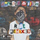 Öwnboss & Selva - RIOT (RAIZHELL Remix)