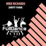 Mike Richards - Dirty Funk (Extended Mix)