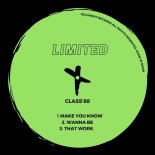 CLASS'88 - Make You Know (Original Mix)