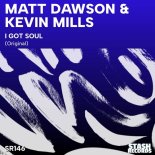 Matt Dawson, Kevin Mills - I Got Soul (Original Mix)
