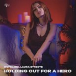 Dopelerz, Laura Streets - Holding out for a hero (Extended Mix)