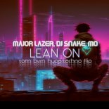 Major Lazer & Dj.Snake feat.MØ - Lean On (TOM BVRN Hypertechno Flip)