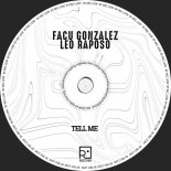 Facu Gonzalez, Leo Raposo - Tell Me (Original Mix)