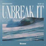 Swizznife feat. May Li - Unbreak It