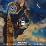 Sam Borski - What If You See Time From A Different View (Original Mix)