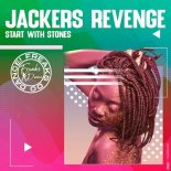 Jackers Revenge - Start with Stones (Original Mix)