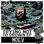 Noc.V & 247 Hardcore - Trying Not To Drown (Extended Mix)